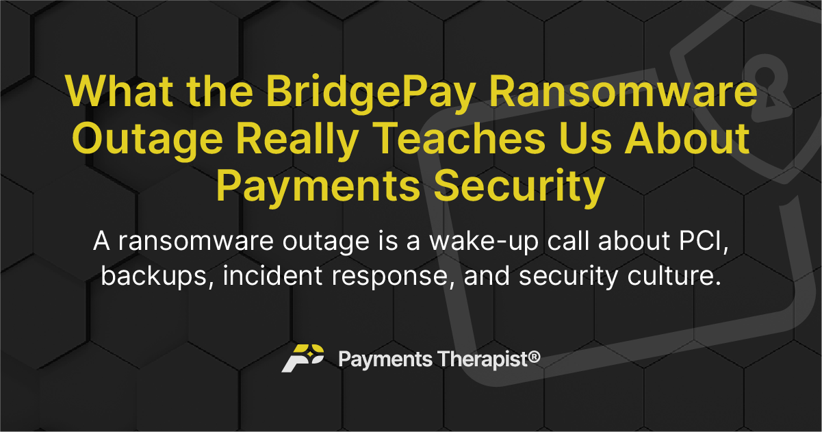 What the BridgePay Ransomware Outage Really Teaches Us About Payments ...